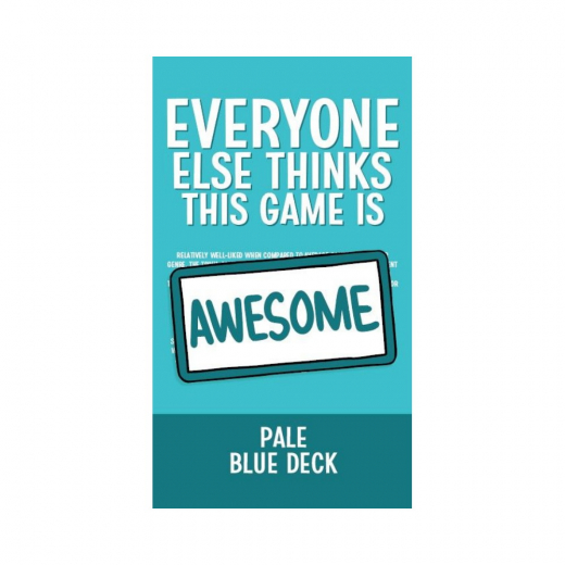 Everyone Else Thinks This Game is Awesome: Pale Blue Deck (Exp.) i gruppen SÄLLSKAPSSPEL / Expansioner hos Spelexperten (GQE027)