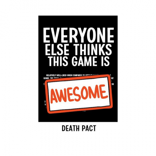 Everyone Else Thinks This Game is Awesome: Death Pact (Exp.) i gruppen SÄLLSKAPSSPEL / Expansioner hos Spelexperten (GQE034)